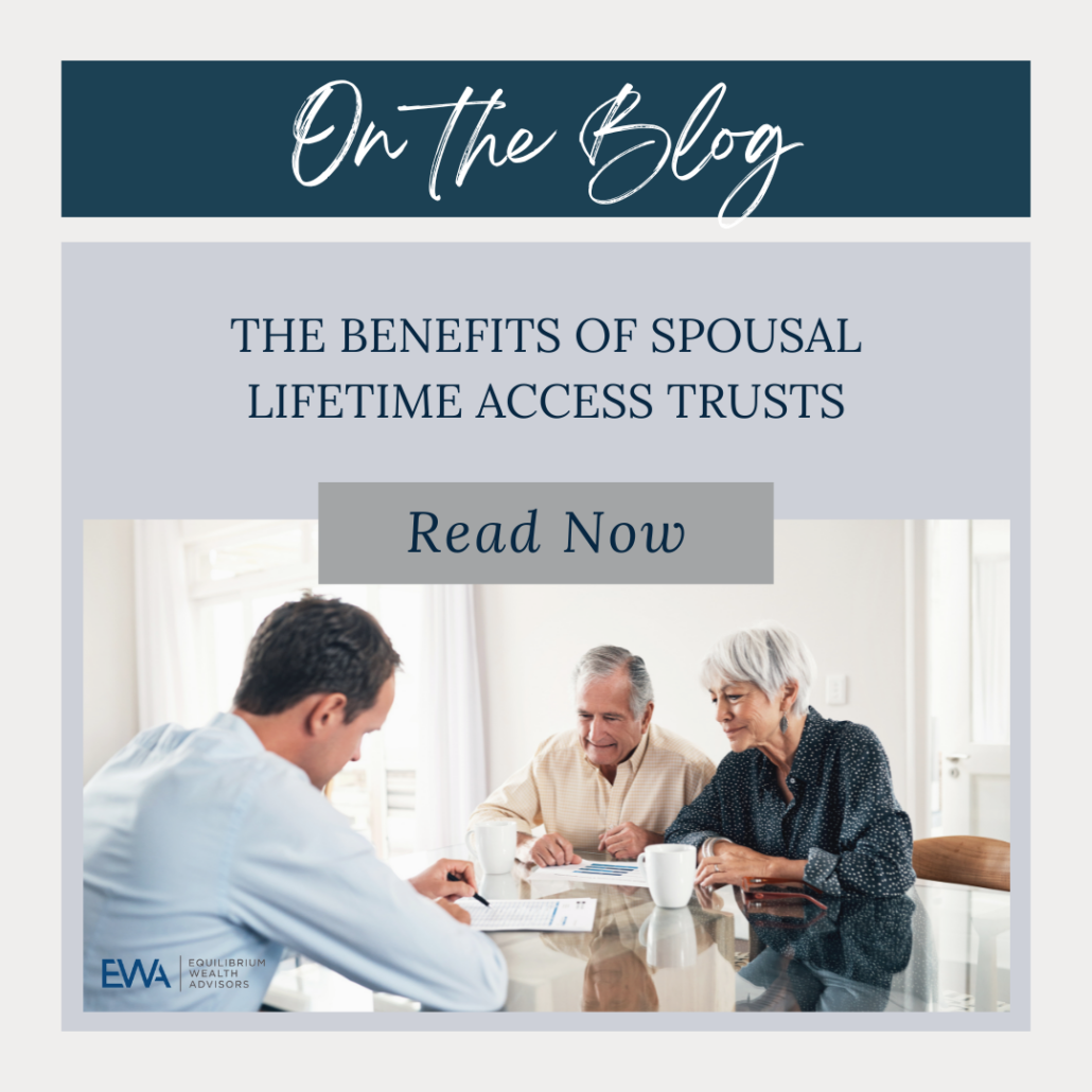 The Benefits Of Spousal Lifetime Access Trusts | Equilibrium Wealth ...